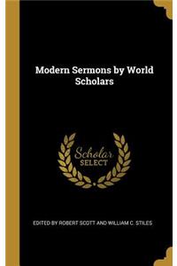 Modern Sermons by World Scholars