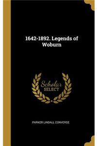 1642-1892. Legends of Woburn