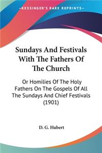 Sundays And Festivals With The Fathers Of The Church