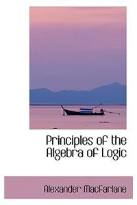 Principles of the Algebra of Logic