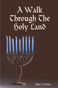 Walk Through The Holy Land