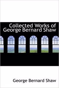 Collected Works of George Bernard Shaw