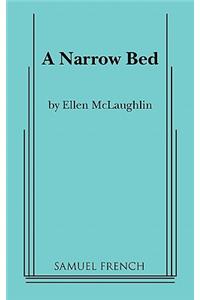 A Narrow Bed