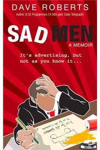 Sad Men a Memoir