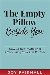 The Empty Pillow Beside You