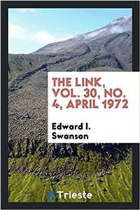 The Link, Vol. 30, No. 4, April 1972