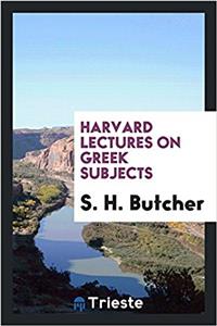 Harvard lectures on Greek subjects