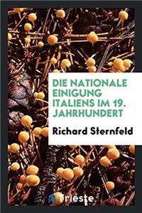 Die Nationale Einigung Italiens Im 19. Jahrhundert