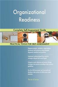 Organizational Readiness Complete Self-Assessment Guide