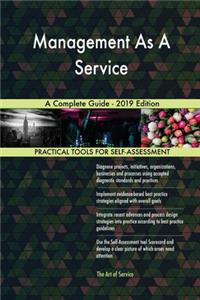 Management As A Service A Complete Guide - 2019 Edition