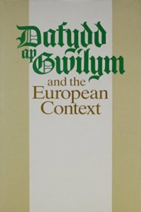 Dafydd ap Gwilym and the European Context