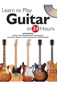 Learn to Play Guitar in 24 Hours