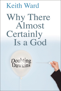 Why There Almost Certainly Is a God