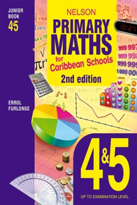 Nelson Primary Maths for Caribbean Schools Junior Book 4&5 2nd Edition