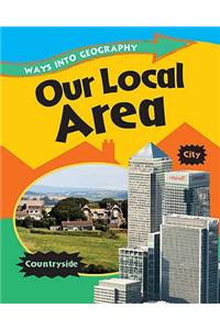 Our Local Area