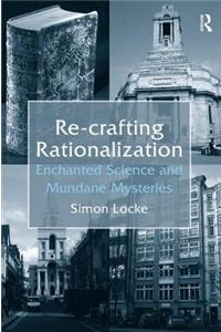 Re-crafting Rationalization