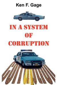 In a System of Corruption