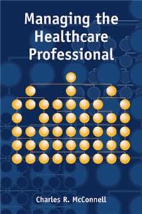 Managing the Health Care Professional
