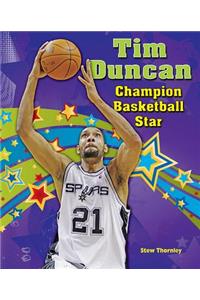 Tim Duncan: Champion Basketball Star