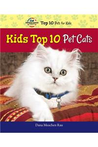 Kids Top 10 Pet Cats