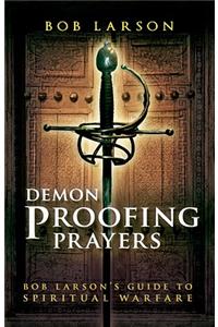 Demon Proofing Prayers