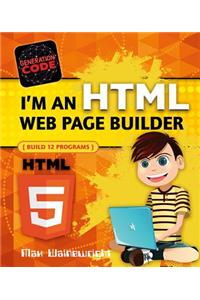 I'm an HTML Web Page Builder