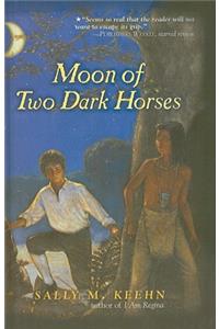 Moon of Two Dark Horses