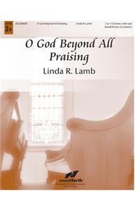 O God Beyond All Praising