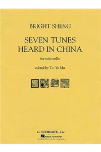 Seven Tunes Heard in China for Solo Cello
