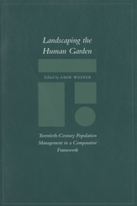 Landscaping the Human Garden