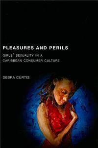 Pleasures and Perils