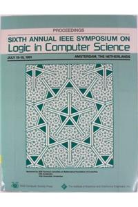 Logic in Computer Science: 6th: Symposium Proceedings (Symposium on Logic in Computer Science//Proceedings)
