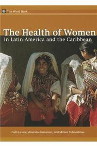 Health of Women in Latin America and the Caribbean