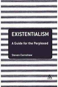 Existentialism: A Guide for the Perplexed