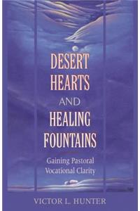 Desert Hearts and Healing Fountains: Gaining Pastoral Vocational Clarity