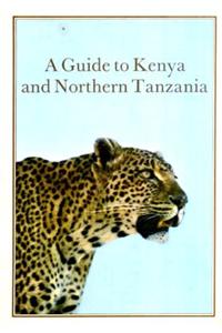 Guide to Kenya and Northern Tanzania