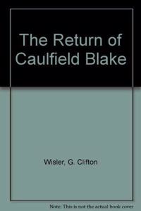 RETURN OF CAULFIELD BLAKE