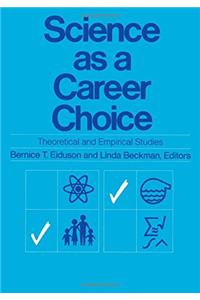 Science as a Carreer Choice: Theoretical and Empirical Studies