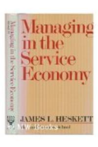 Managing in the Service Economy