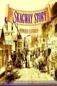 The Skagway Story