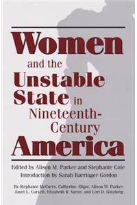 Women and the Unstable State in Nineteenth-Century America