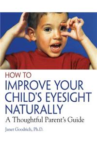 How to Improve Your Child's Eyesight Naturally