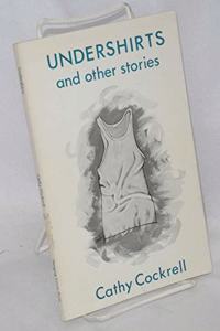 Undershirts & Other Stories