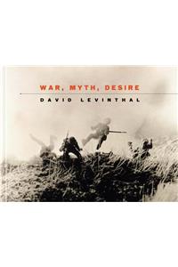 David Levinthal: War, Myth, Desire
