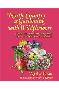 North Country Gardening with Wildflowers