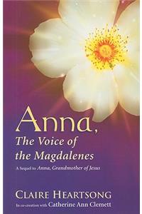 Anna, the Voice of the Magdalenes