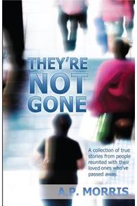 They're Not Gone