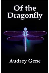 Of the Dragonfly