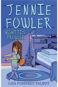 Jennie Fowler Nighttime Prowler