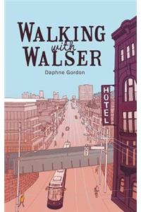 Walking With Walser